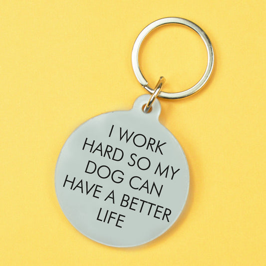 I Work Hard Keyring