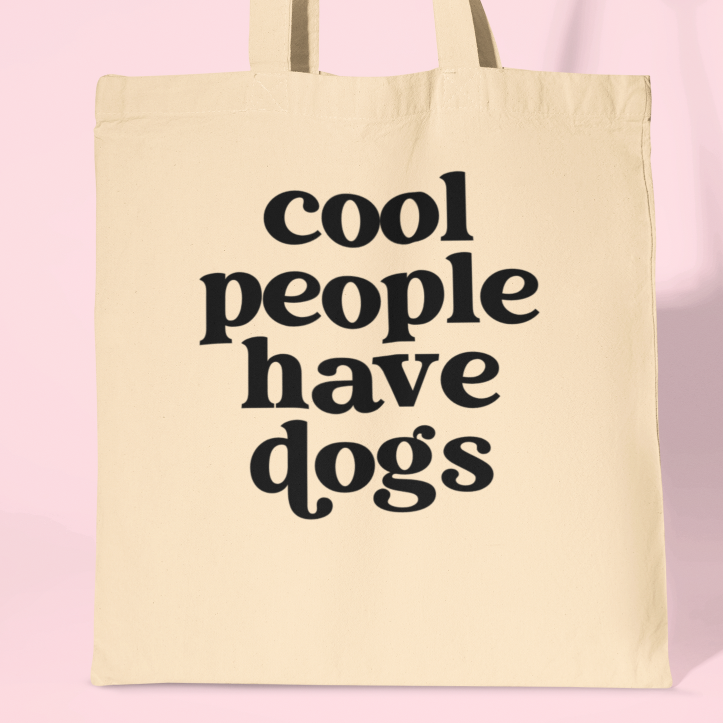 Cool People have Dogs