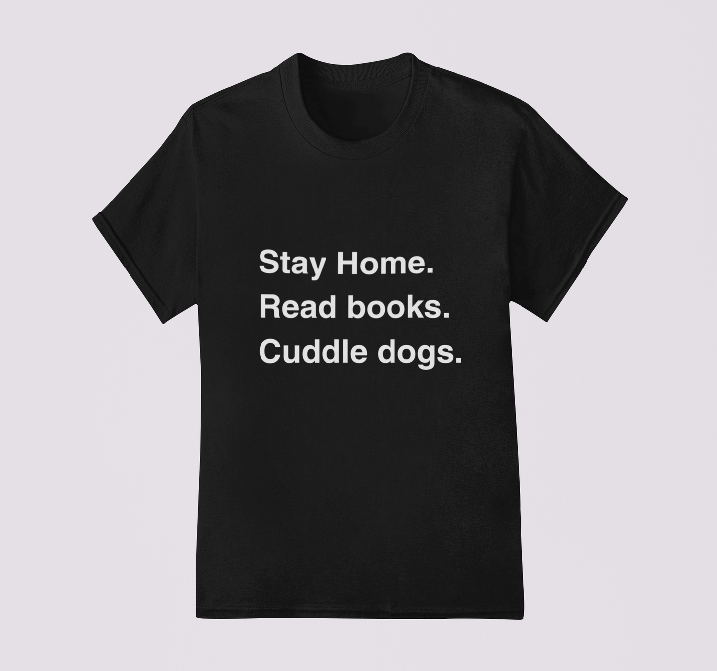 Stay Home T-Shirt [X-LARGE]