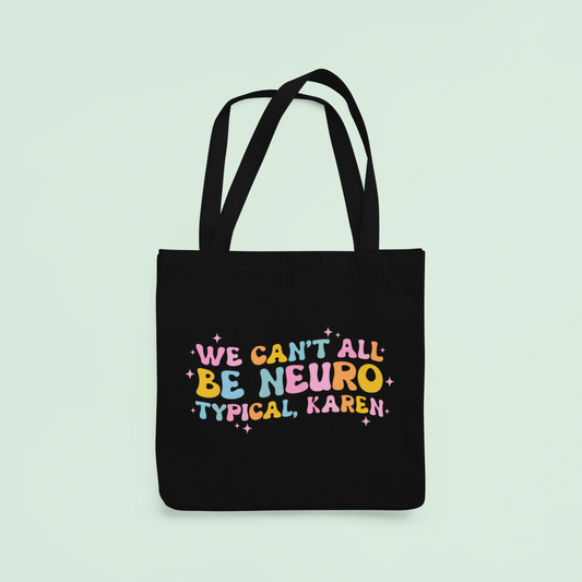 Neuro Typical Karen tote bag