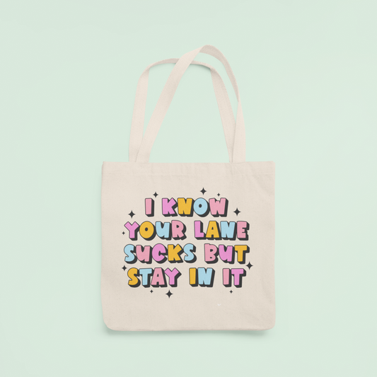 Stay in Your Lane tote bag